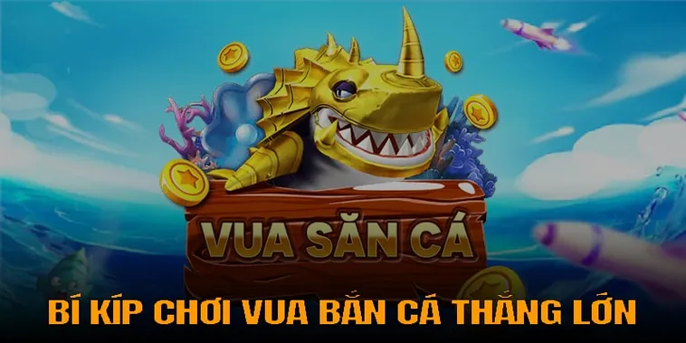 Hướng Dẫn Chơi Vua Bắn Cá Tại MMLive: Bí Quyết Thắng Lớn 2 Hướng Dẫn Chơi Vua Bắn Cá Tại MMLive: Bí Quyết Thắng Lớn